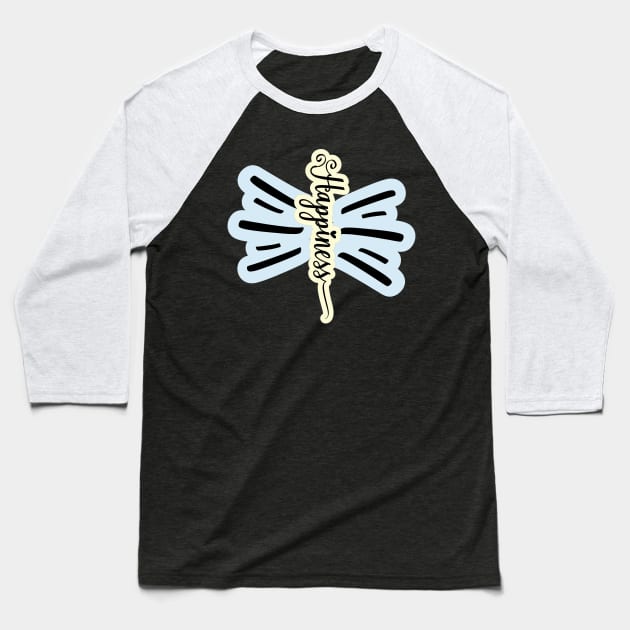 Happiness is a Butterfly you have to catch it, yourself Baseball T-Shirt by FamilyCurios